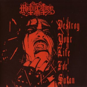 Mütiilation – Destroy Your Life For Satan Vinyl, 10" Red Splatter