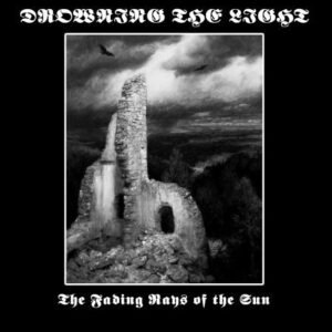 Drowning The Light – The Fading Rays Of The Sun VINYL, 10"