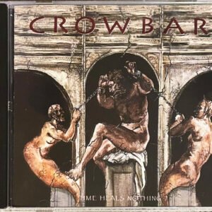 Crowbar – Time Heals Nothing CD